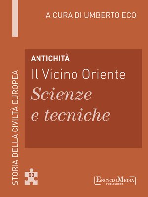 cover image of Antichità--Il Vicino Oriente--Scienze e tecniche